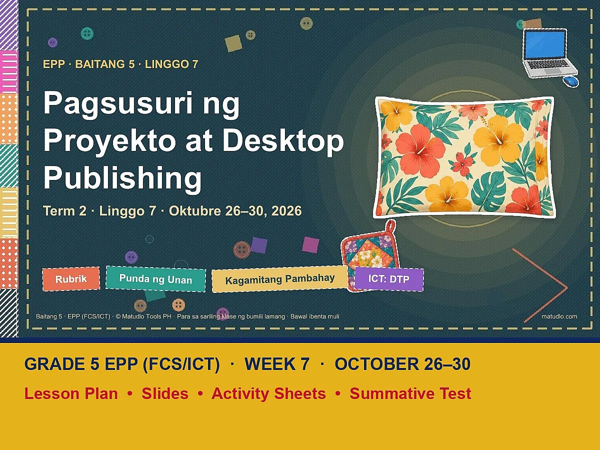 Grade 5 EPP Term 2 Week 7: Pagsusuri ng Proyekto at Desktop Publishing